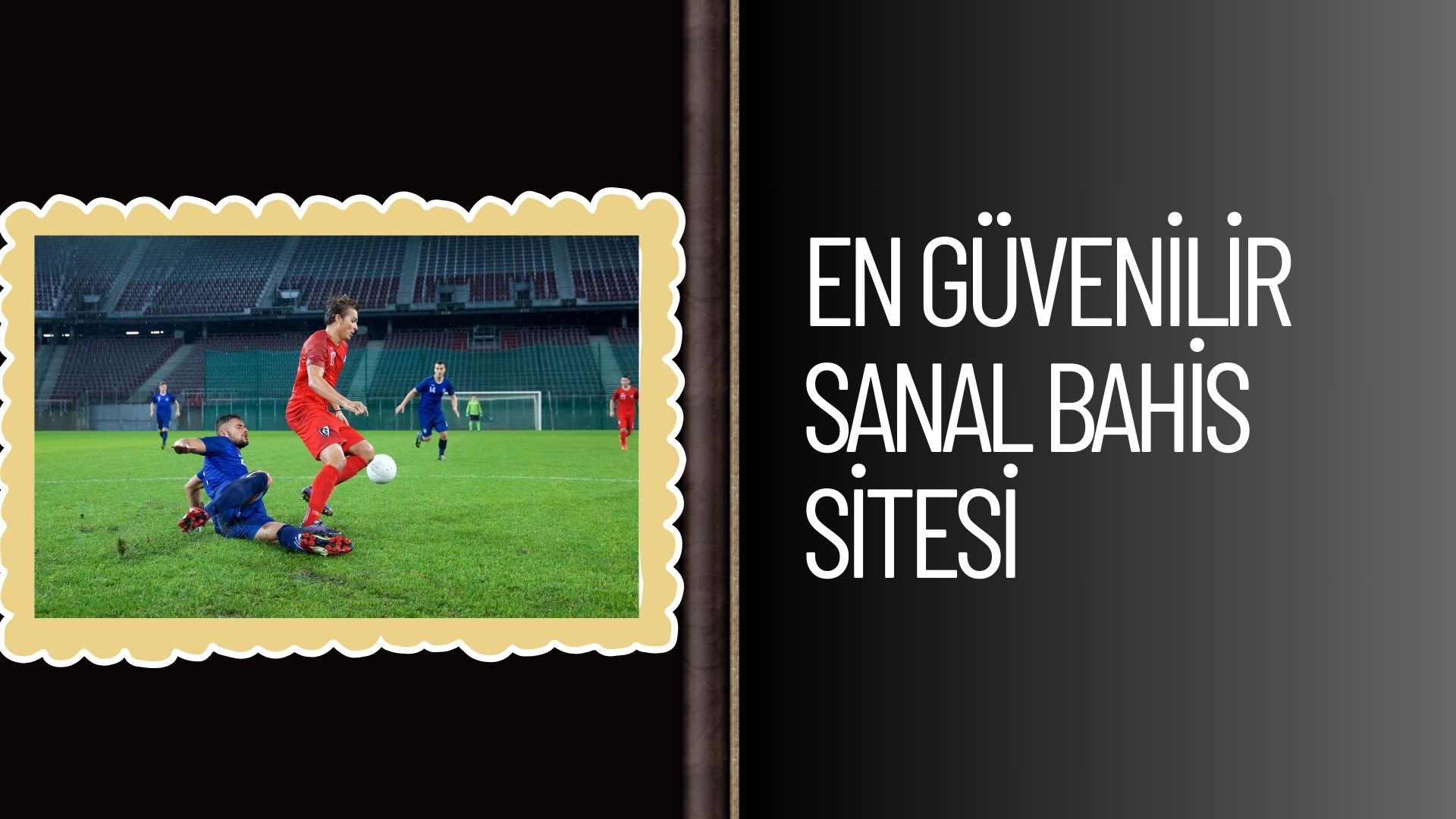 En Güvenilir Sanal Bahis Sitesi