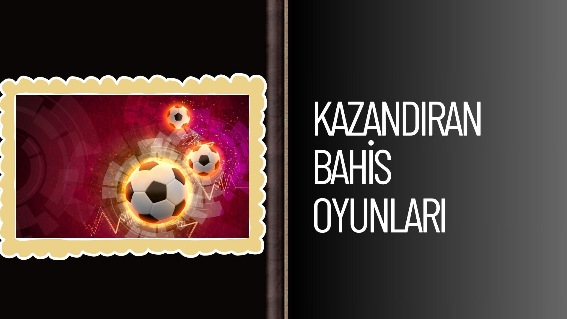 Kazandıran Bahis Oyunları